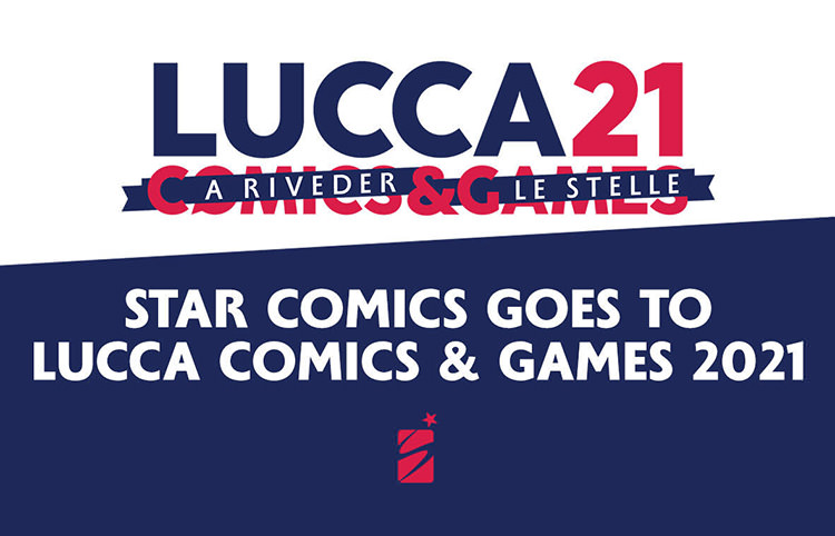 Star Comics - Lucca Comics 2021